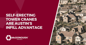 Self-Erecting Tower Cranes Are Austin’s Infill Advantage